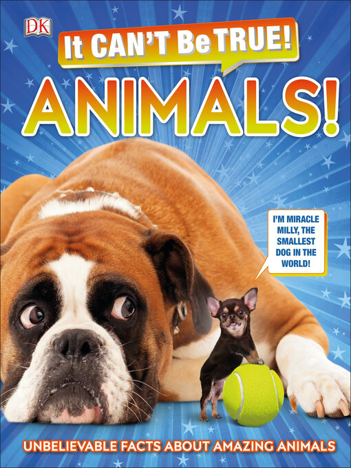 Title details for It Can't Be True! Animals! by DK - Available